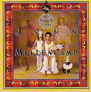 John Mellencamp - Mr.Happy Go Lucky