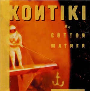 Cotton Mather - Kontiki