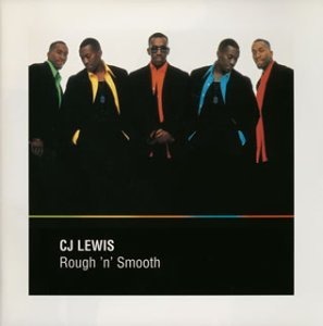 CJ Lewis - Rough &#039;n&#039; Smooth