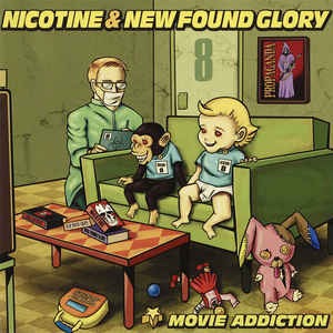 Nicotine &amp; New Found Glory - Movie Addiction