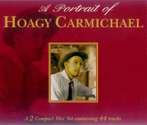 Hoagy Carmichael - A Portrait Of (2cd)