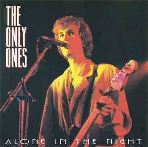 The Only Ones - Alone In The Night