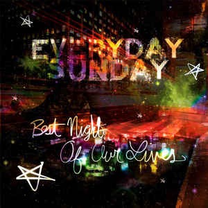 Everybody Sunday - Best Night Of Our Lives