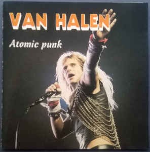 Van Halen - Atomic Punk (bootleg)
