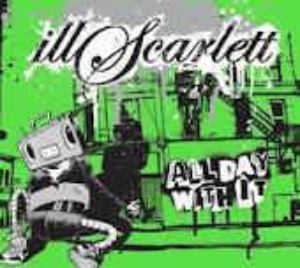 Illscarlett - All Day With It (digi)