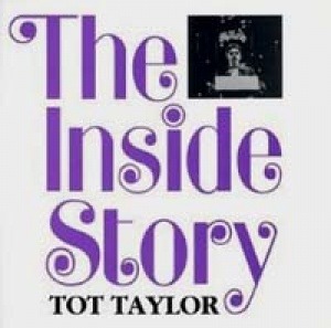 Tot Taylor - The Inside Story
