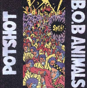 (J-Rock)Potshot / B.O.B. Animals - Split