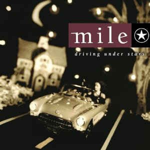 Mile - Driving Under Stars
