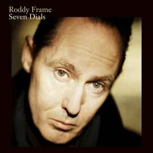 Roddy Frame - Seven Dials (digi)