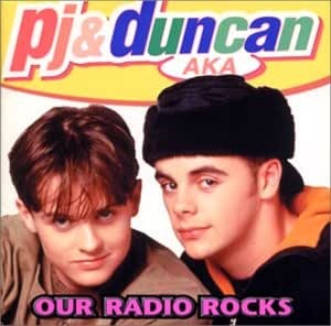 PJ &amp; Duncan AKA - Our Radio Rocks