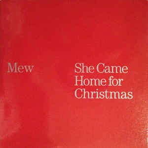 Mew - She Came Home For Christmas (Single)