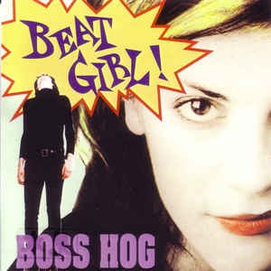 Boss Hog - Beat Girl! (bootleg)