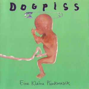 Dogpiss - Eine Kleine Punkmusik