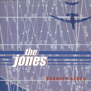 The Jones - Gravity Blues