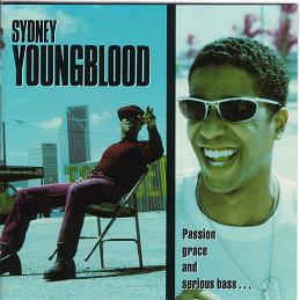 Sydney Youngbood - Passion, Grace And Serious Bass...
