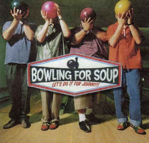 Bowling For Soup - Let&#039;s Do It For Johnny!!