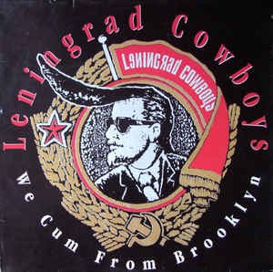 Leningrad Cowboys - We Cum From Brooklyn