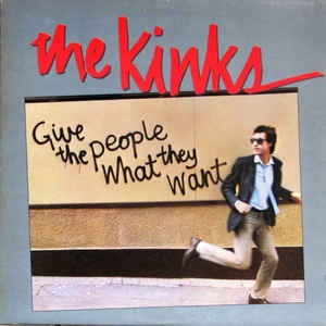 The Kinks - Give T he People What They Want