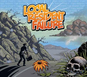 Local Resident Failure - This Here&#039;s The Hard Part (digi)
