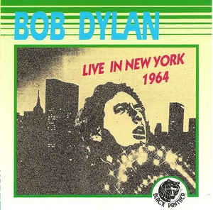 Bob Dylan - Live In New York 1964 (bootleg)