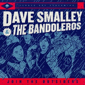 Dave Smalley &amp; The Bandoleros - Join The Outsiders (digi)