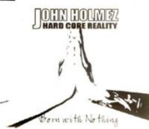 (J-Rock)John Holmez - Born With Nothing