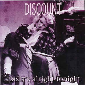 Discount - Ataxia&#039;s Alright Tonight