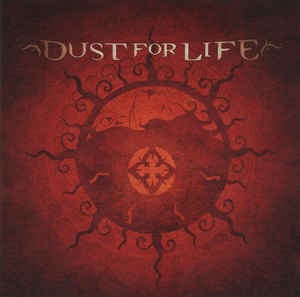 Dust For Life - S/T