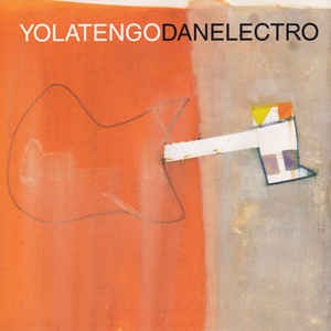 Yo La Tengo - Danelectro (EP)