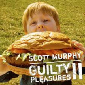 Scott Murphy - Guilty Pleasures II