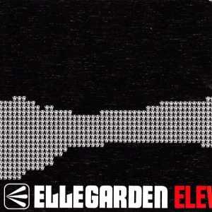 (J-Rock)Ellegarden - Eleven Fire Crackers