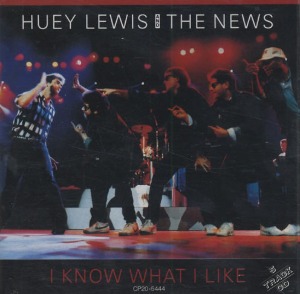 Huey Lewis And The News - I Know What I Like (Single)