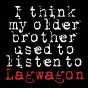 Lagwagon - I Think My Older Brother Used To Listen To Lagwagon (digi)