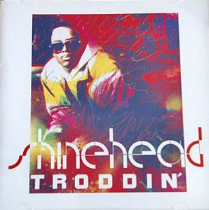 Shinehead - Troddin&#039;