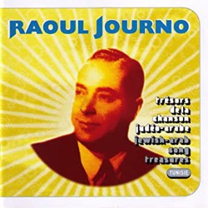 Raoul Journo - Tresors de la chanson Judeo-Arabe