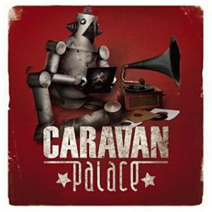 Caravan Palace - S/T