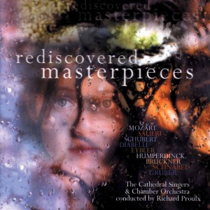 The Cathedral Singers &amp; Richard Proulx - Rediscovered Masterpieces