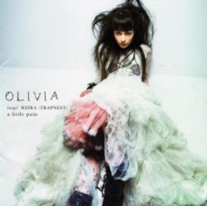 (J-Rock)Olivia inspi&#039; Reira (Trapnest) - A Little Pain