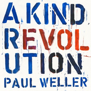 Paul Weller - A Kind Of Revolution (digi)