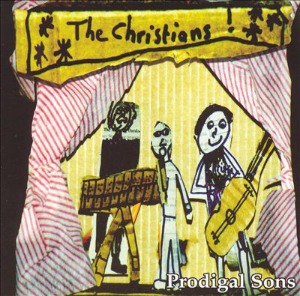 The Christians - Prodigal Sons