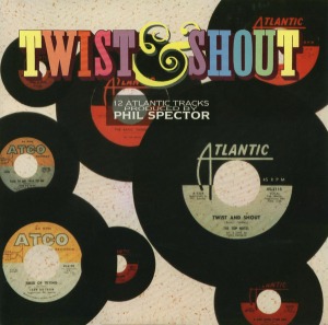 V.A. - Twist And Shout!: 12 Atlantic Tracks Produced By Phil Spector