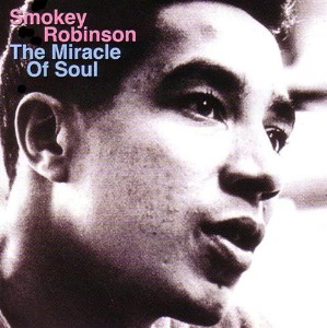 Smokey Robinson - The Miracle Of Soul (bootleg)