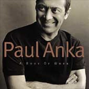 Paul Anka - A Body Of Work