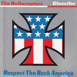 The Hellacopters / Gluecifer - Respect The Rock America