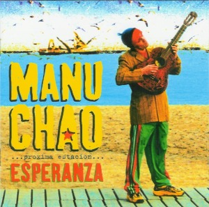 Manu Chao - Proxima Estacion... Esperanza (digi)