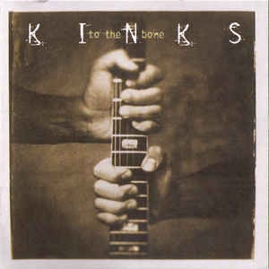 The Kinks - To The Bone (2cd)