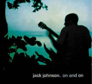 Jack Johnson - On And On (digi)
