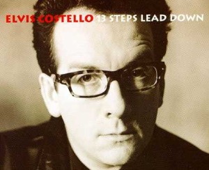 Elvis Costello - 13 Steps Lead Down (Single)