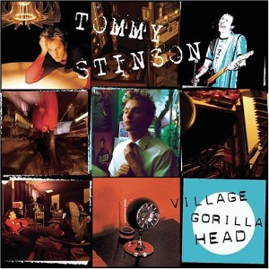 Tommy Stinson - Village Gorilla Head