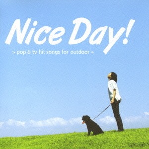 V.A - Nice Day! Pop TV Hit Songs For Outdoor